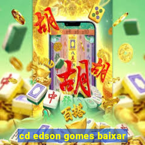 cd edson gomes baixar